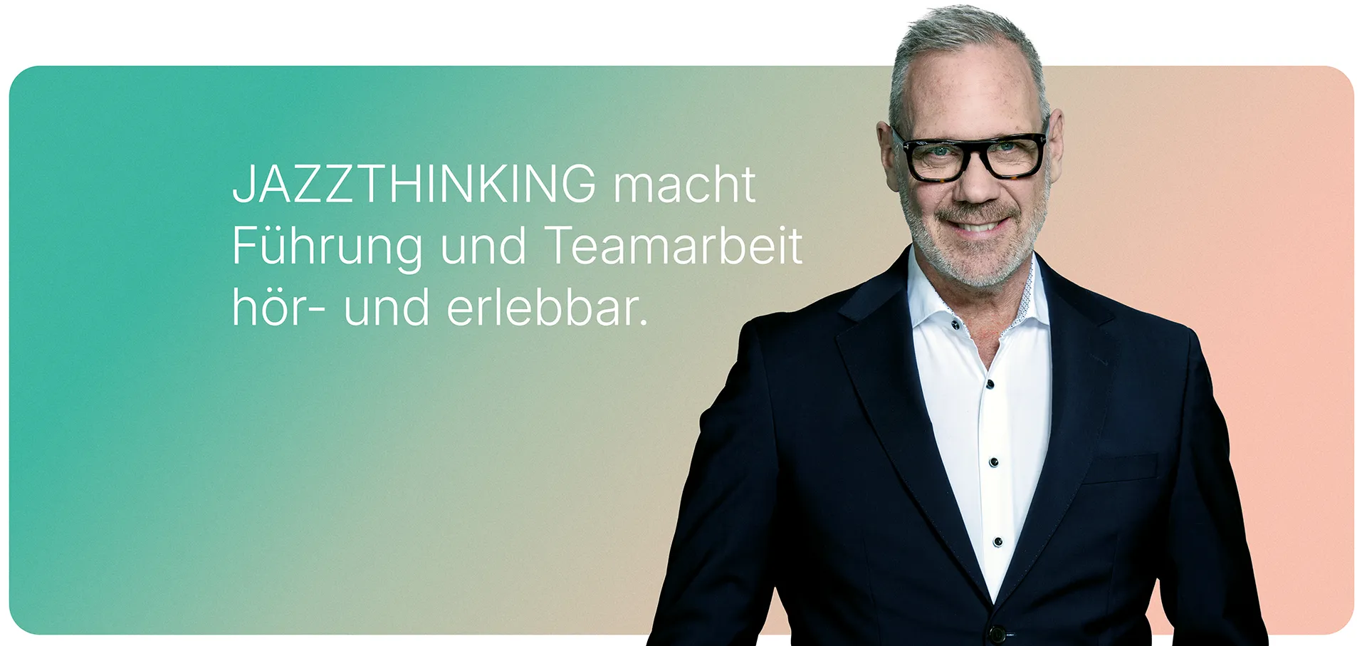 Titel: JAZZTHINKING macht Führung und Teamarbeit hör- und erlebbar.